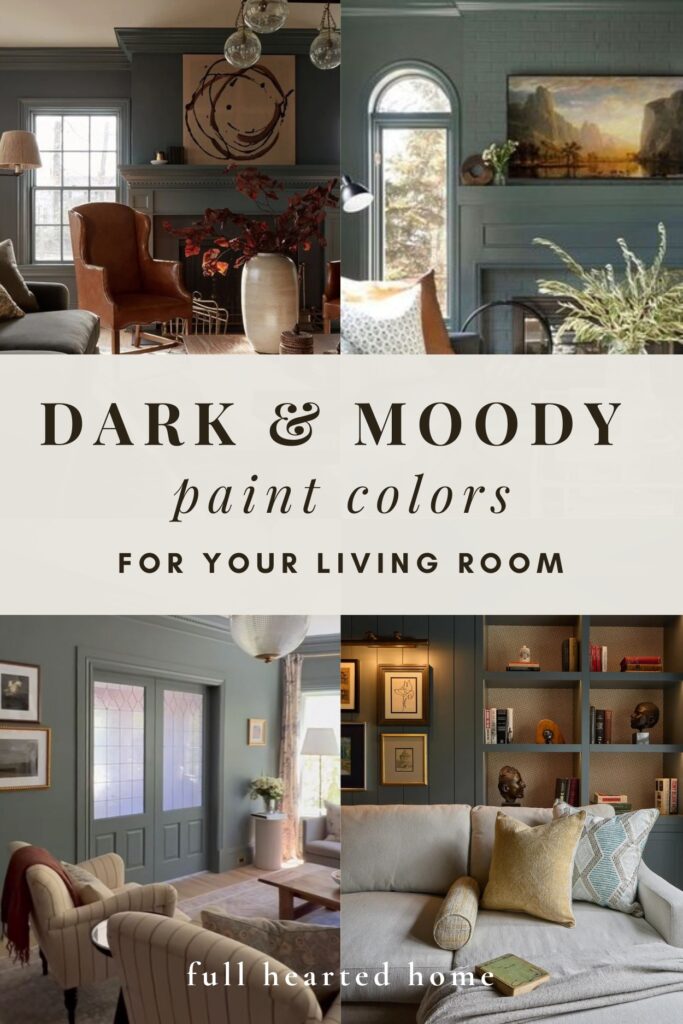 Moody Paint Colors for Your Living Room - Full Hearted Home